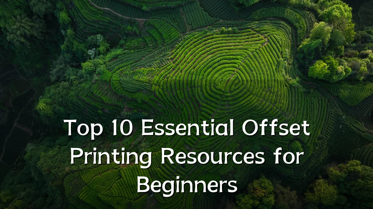 Top 10 Essential Offset Printing Resources for Beginners