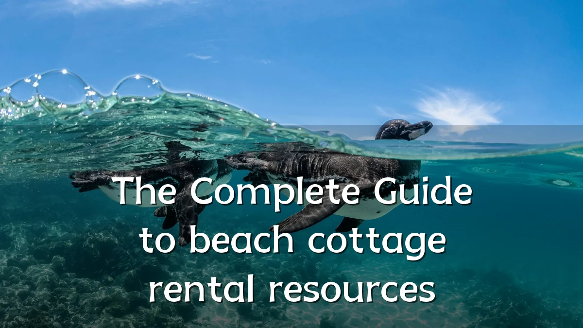 The Complete Guide to beach cottage rental resources