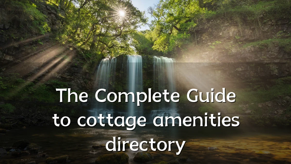 The Complete Guide to cottage amenities directory