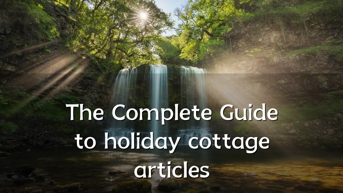 The Complete Guide to holiday cottage articles