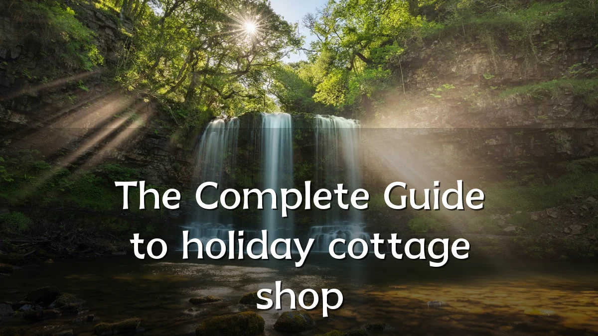 The Complete Guide to holiday cottage shop