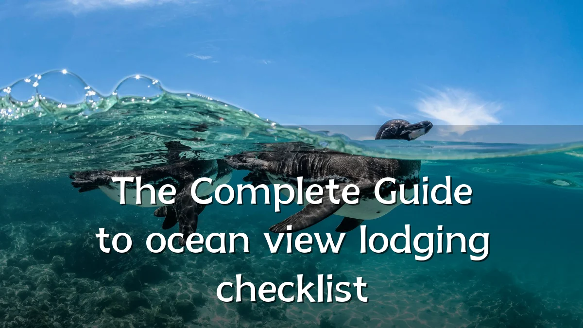 The Complete Guide to ocean view lodging checklist