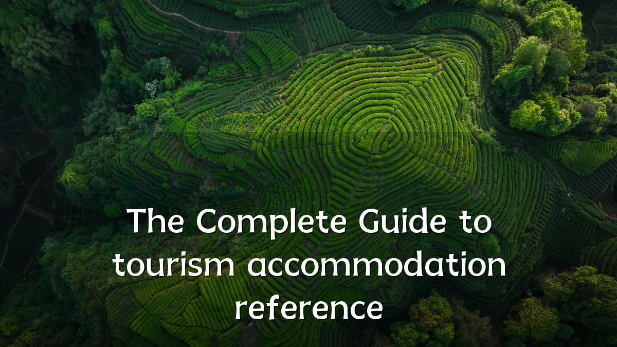 The Complete Guide to tourism accommodation reference