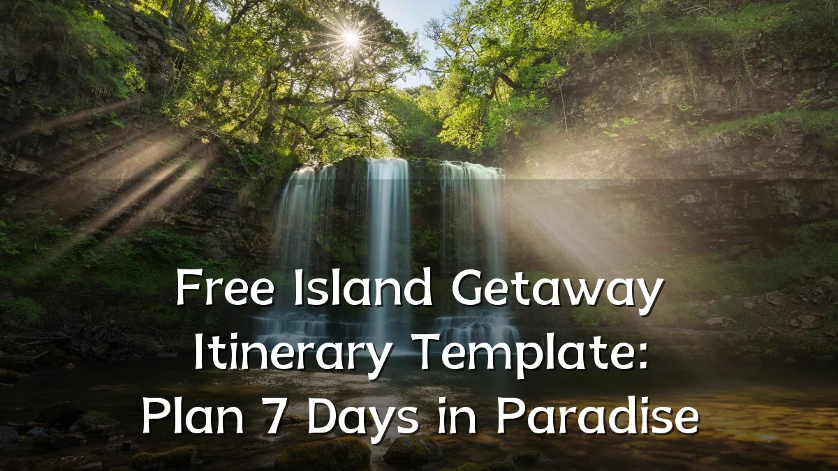 Free Island Getaway Itinerary Template: Plan 7 Days in Paradise