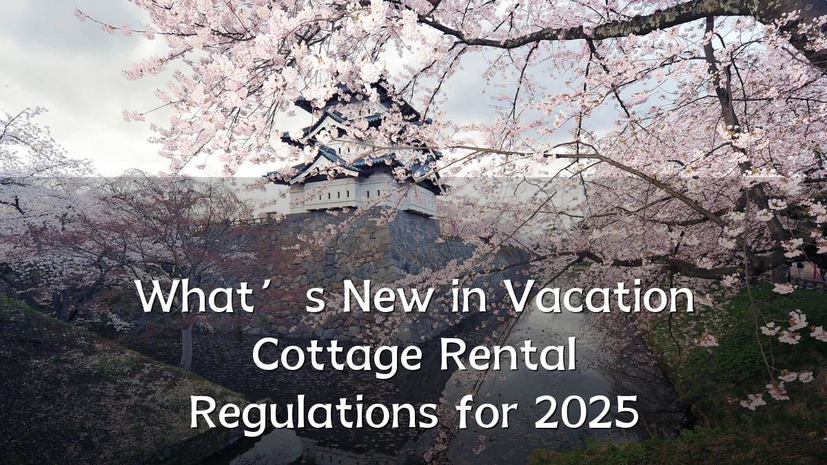 What’s New in Vacation Cottage Rental Regulations for 2025