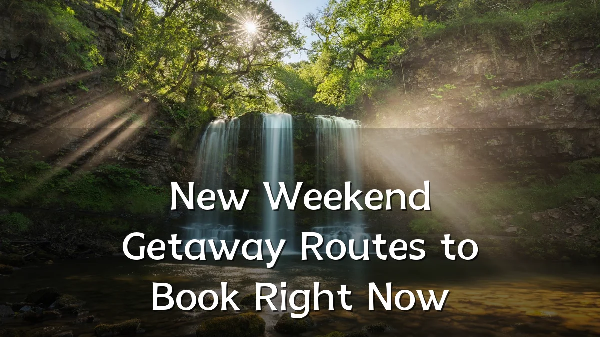 New Weekend Getaway Routes to Book Right Now
